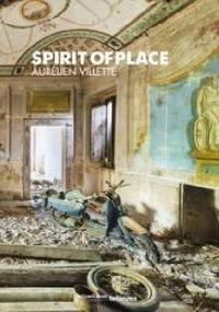 Spirit of Place - Aurélien Villette