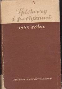 Spiskowcy i partyzanci 1863 roku - Stefan Kieniewicz