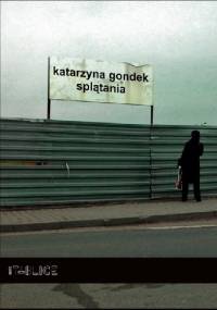 Splątania - Katarzyna Gondek