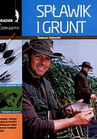 Spławik i grunt. Poradnik dla początkujących - Tadeusz Zalewski