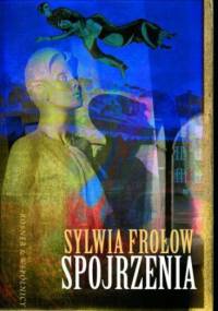 Spojrzenia - Sylwia Frołow