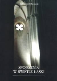 Spojrzenia w świetle łaski - Franciszek Blachnicki