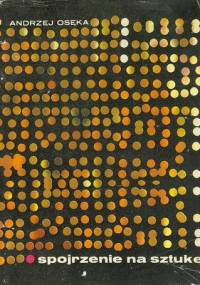 Spojrzenie na sztukę - Andrzej Osęka