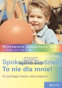 Spokojnie siedzieća To nie dla mnie! - Heike Baum - Heike Baum