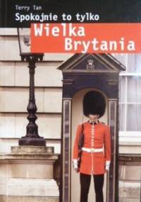 Spokojnie to tylko... Wielka Brytania - Terry Tan