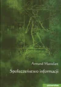 Społeczeństwo informacji - Armand Mattelart