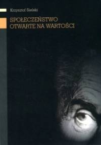 Społeczeństwo otwarte na wartości - Krzysztof Sielski