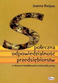Społeczna odpowiedzialność przedsiębiorstw - Joanna Korpus