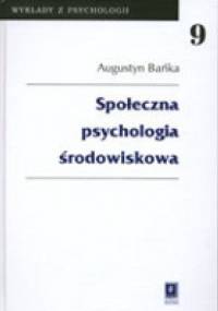 Społeczna psychologia środowiskowa - Augustyn Bańka