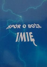 Spór o Boże imię - Tadeusz Kunda