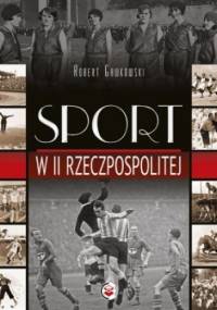 Sport w II Rzeczpospolitej - Robert Gawkowski