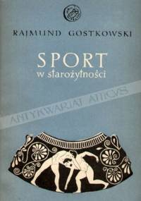Sport w starożytności - Rajmund Gostkowski