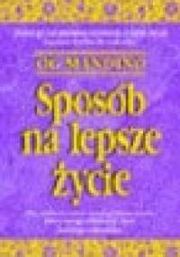 Sposób na lepsze życie - Og Mandino