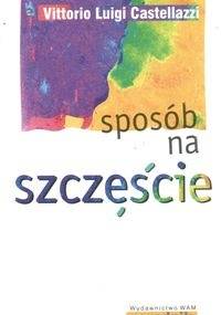 Sposób na szczęście - Vittorio Luigi Castellazzi