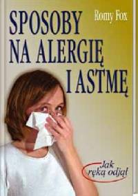 Sposoby na alergię i astmę.