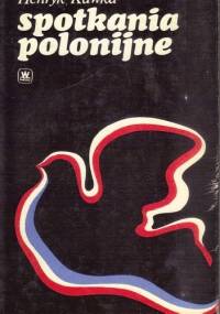 Spotkania polonijne - Henryk Kawka