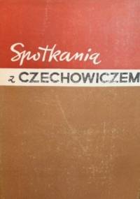 Spotkania z Czechowiczem: wspomnienia i szkice - Seweryn Pollak