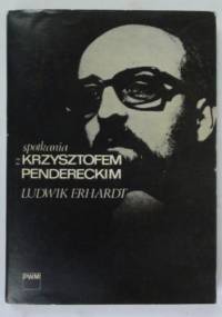Spotkania z Krzysztofem Pendereckim - Ludwik Erhardt