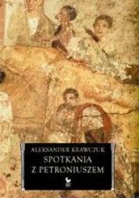 Spotkania z Petroniuszem - Aleksander Krawczuk