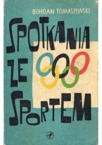 Spotkania ze sportem - Bohdan Tomaszewski