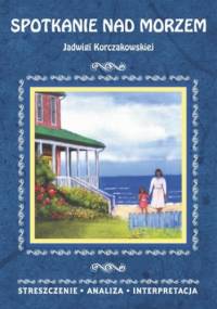 Spotkanie nad morzem Jadwigi Korczakowskiej - Kędzierska Agnieszka