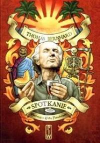 Spotkanie. Rozmowy z Kristą Fleischmann - Thomas Bernhard