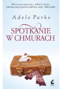 Spotkanie w chmurach - Adele Parks