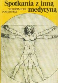 Spotkanie z inną medycyną - Włodzimierz Piątkowski