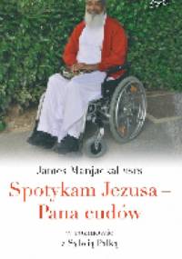 Spotykam Jezusa -Pana cudów - o. James Manjackal MSFS