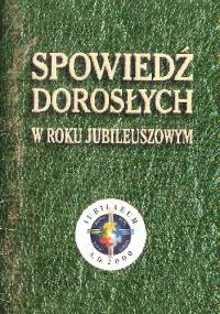 Spowiedź dorosłych w roku jubileuszowym