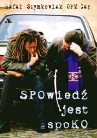 Spowiedź jest spoko - Rafał Szymkowiak OFMCap