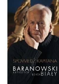 Spowiedź kapitana - Beata Biały, Krzysztof Baranowski