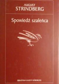 Spowiedź szaleńca - August Strindberg