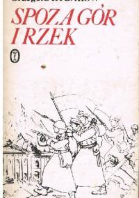Spoza gór i rzek - Grzegorz Rybakow