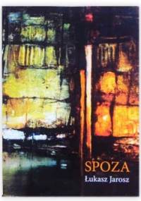 Spoza - Łukasz Jarosz