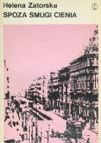 Spoza smugi cienia - Helena Zatorska