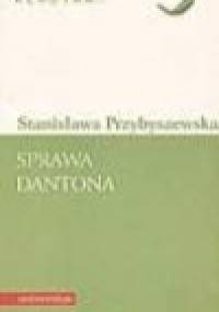 Sprawa Dantona - Stanisława Przybyszewska