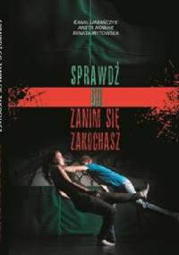 Sprawdź Go zanim się zakochasz
