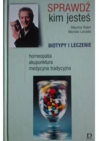 Sprawdź kim jesteś. Biotypy i leczenie - Maurice Rubin