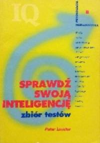 Sprawdź swoją inteligencję. Zbiór testów - Peter Lauster