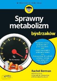 Sprawny metabolizm dla bystrzaków - Rachel Berman