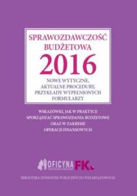 Sprawozdawczość budżetowa 2016 - praca zbiorowa