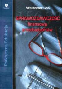Sprawozdawczość finansowa przedsiębiorstw - Waldemar Gos