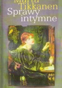 Sprawy intymne - Märta Tikkanen