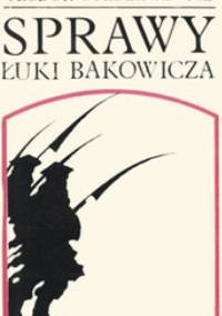 Sprawy Łuki Bakowicza - Teodor Goździkiewicz