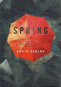 Spring - David Szalay
