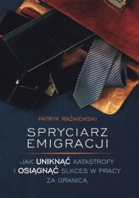 Spryciarz emigracji - Patryk Raźniewski