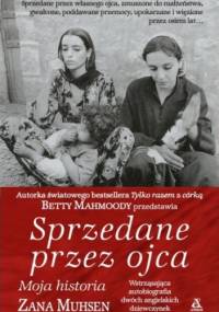Sprzedane przez ojca - Betty Mahmoody, Zana Muhsen