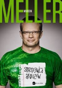 Sprzedawca Arbuzów - Marcin Meller