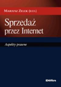Sprzedaż przez Internet. Aspekty prawne - Mariusz Zelek